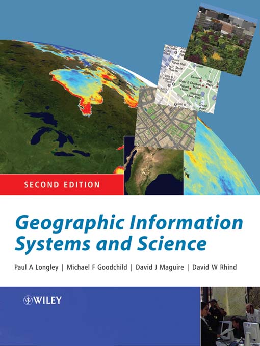 Title details for Geographic Information Systems and Science by Paul A. Longley - Wait list